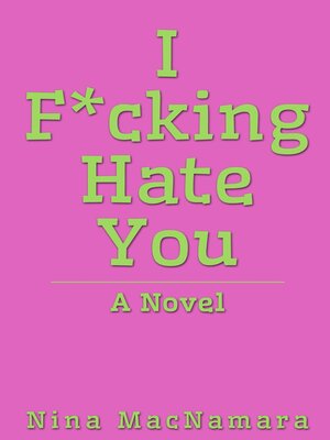 cover image of I Fucking Hate You